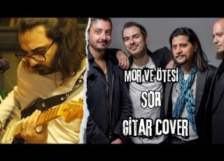 Mor Ve ötesi Sor Mert Kozal Gitar Cover