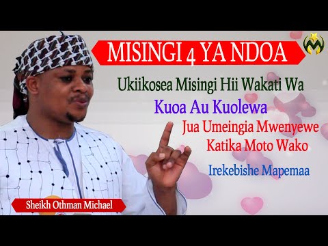 MISINGI 4 YA NDOA UKIIKOSEA MISINGI HII WAKATI WA KUOA AU KUOLEWA NYUMBA YAKO ITAKUA MOTO WAKO