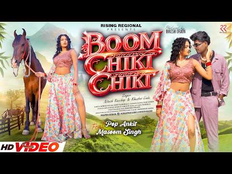 Boom Chiki Chiki Pop Ankit Masoom Singh Singer Nitesh Kachhap Khoshboo Nagpurisong