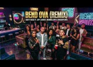  Bend Ova REMIX Sadity Rackz Ft Jayy Laurent Dreamdollbrii Swagboychris