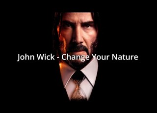  John Wick Change Your Nature BY TWJ
