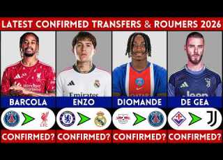 LATEST CONFIRMED TRANSFER NEWS AND RUMOURS SUMMER 2026 DE GEA ENZO BARCOLA DIOMANDE