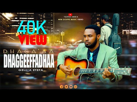 GALATAA ITTAFAA Dhaga Aa Dhaggeeffadhaa New Oromo Gospel Music 2018 2025