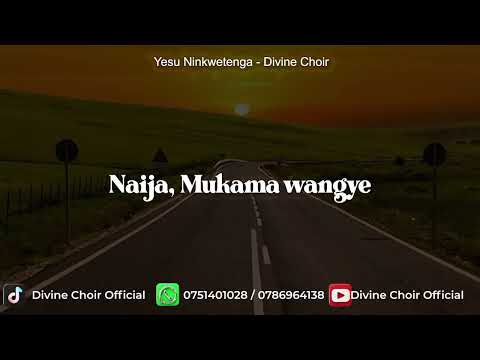 Divine Choir Yesu Ninkwetenga Official Lyric Video