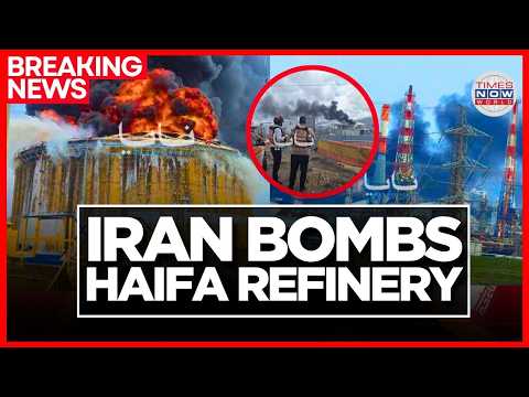 IRAN ATTACKS ISRAEL LIVE Massive Fire Erupts At Haifa Oil Refinery After Direct Missile Hit
