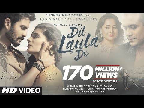 Dil Lauta Do Song Jubin Nautiyal Payal Dev Sunny K Saiyami K Kunaal V Navjit B Bhushan K