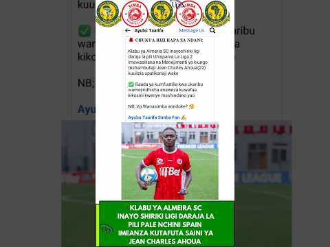 JEAN CHARLES AHOUA KUONDOKA SIMBA SC KWENDA ALMEIRA SC Nbcpremierleague Simbasclive Simbasc