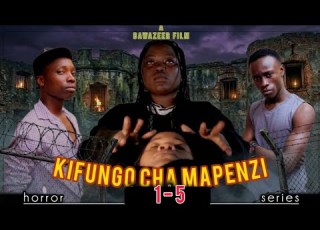  KIFUNGO CHA MAPENZI Full Episode 1 5 Kiparabrand Clamvevo Film Movie Bongoflava Bongomovies