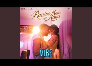  Raaton Mein Aana From Vibe