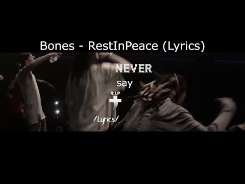 Bones RestInPeace Lyrics