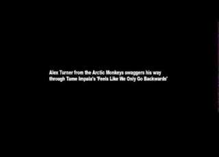  Arctic Monkeys Cover Tame Impala S Feels Like We Only Go Backwards