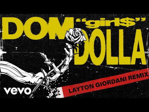 Dom Dolla Layton Giordani Girl Layton Giordani Remix Official Audio