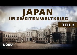 Japan Im Zweiten Weltkrieg Episode 2 Für Den Kaiser SÜDOSTASIEN FÄLLT Geschichte 2 Weltkrieg