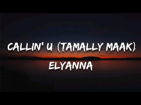 Elyanna Callin U Tamally Maak Lyrics English Translation Elyanna Callin U Tamally Maak Lyrics English Translation