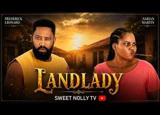 LANDLADY FREDERICK LEONARD SARIAN MARTIN Trending Movie Comedy FULL NIGERIAN MOVIE 2026