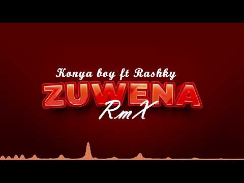 Konya Boy Ft Rashky Official Zuwena Remix Audio