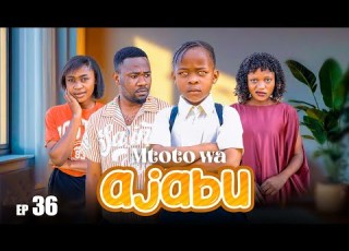  MTOTO WA AJABU Full Episode 36