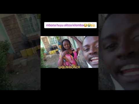 MBONA HUYU ALITOA KILEMBA SASA Qlinbonza Comedy Subscribe Funny