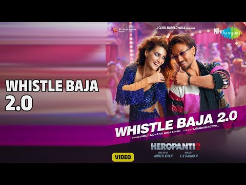 Whistle Baja 2 0 Heropanti 2 Video Jukebox Whistle Baja 2 0