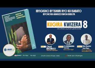 8 KUGIRA KWIZERA IBYIGISHO BIYOBORA ABAKUZE KWIGA BIBILIYA 22 05 2026