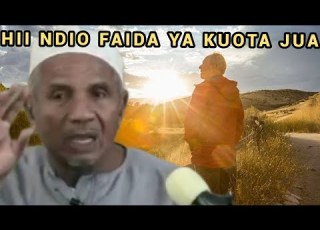  Hii Ndio Faida Ya Kuota Jua Ustadh Muhammad Al Beidh