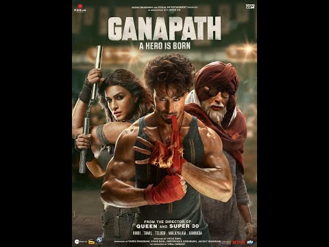 Ganapath 2023 Hindi HD Full Movie Tiger Shroff Kriti Sanon Amitabh Bachchan