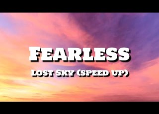 Lost Sky Fearless Speed Up Lyrics Pt II Feat Chris Linton