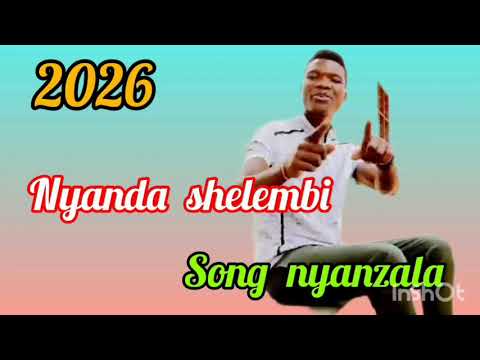 Nyanda Shelembi Ft Nyanda Masome Song Nyazala 2026