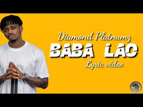 Diamond Platnumz Baba Lao Official Video Lyrics