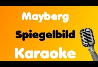 Mayberg Spiegelbild Karaoke
