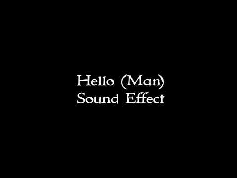Hello Sound Effect Man