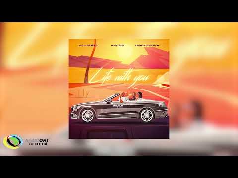 Malungelo Life With You Feat Kaylow Zanda Zakuza Official Audio