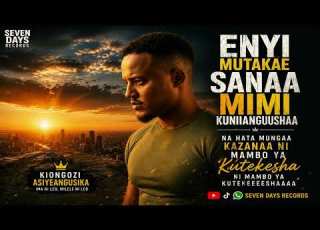  Enyii Muutaakae Saana Mimi Kuniianguushaa Na Hata Mungaa Kaazaanaa Ni Mambo Ya Kutekeeeshaaaa Ni Mam