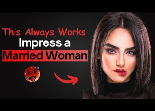  How To IMPRESS A Married Woman 10 Ladies Impress Tips