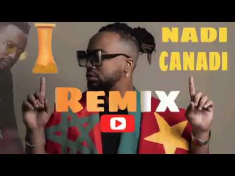 Tagne Nadi Canadi Remix Chaabi