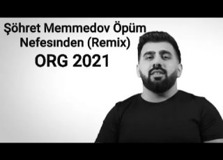 Şöhret Memmedov Öpüm Nefesinden REMIX