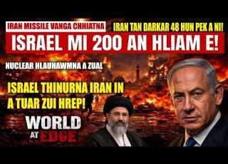  Trump An Iran Tan Darkar 48 Hun A Pe Israel Mi 200 A Hliam Israel Thinurna In Tehran Atuam Zui Ta