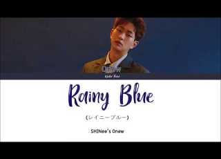 RAINY BLUE レイニー ブルー Onew Cover Color Coded Lyrics Kan Rom Eng