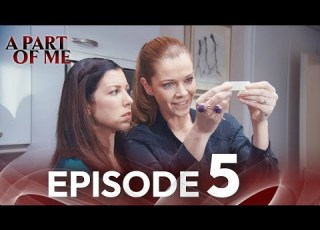 A Part Of Me Episode 5 English Subtitled Kaderimin Yazildigi Gun
