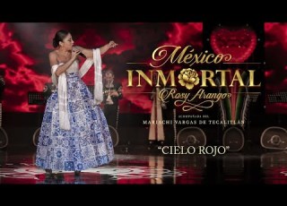 Rosy Arango Cielo Rojo México Inmortal