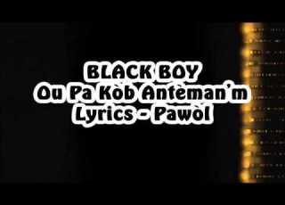 Black Boy Ou Pa Kòb Antèman M Lyrics Pawòl