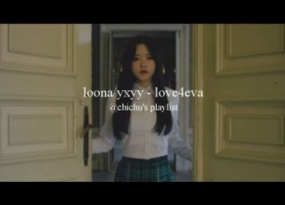 Loona Yyxy Love4eva Slowed Reverb