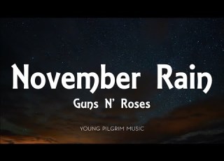  Guns N Roses November Rain Lyrics