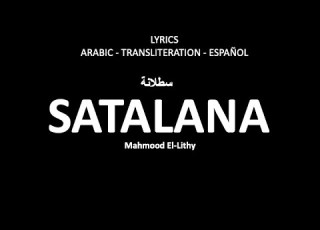  SATALANA Mahmood El Lithi Arabic Transliteration Spanish Lyrics