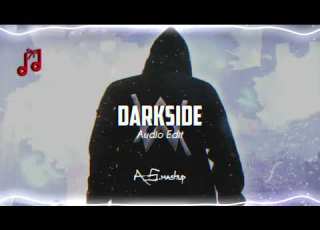 Darkside Alanwalkermusic Audio Edit