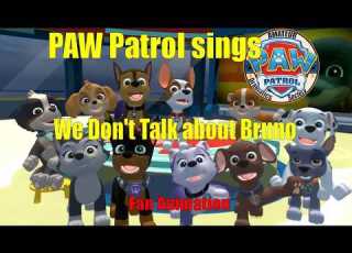 PAW Patrol Pups Sing No Se Habla De Bruno We Don T Talk About Bruno Spanish Version Fan Animation