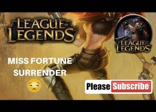 Miss Fortune SURRENDER