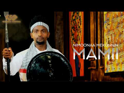 MAMII Nimoonaa Mekonnin New Oromo Music Video 2026