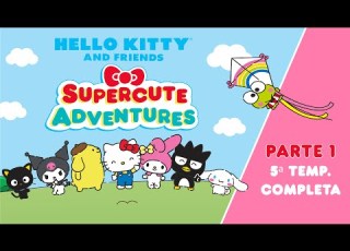  Hello Kitty And Friends Supercute Adventures 5ª TEMP COMPLETA PARTE 1 27 Min De Diversión