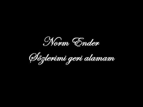 Norm Ender Sözlerimi Geri Alamam